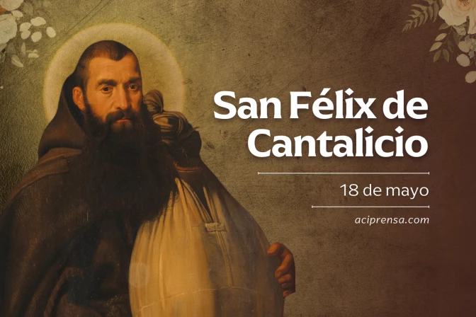 san-felix-de-cantalicio-18-de-mayo-aci-prensa